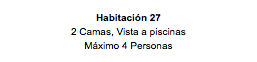 Habitación 27 2 Camas, Vista a piscinas Máximo 4 Personas