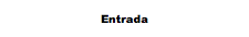 Entrada