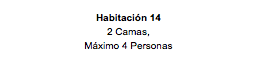 Habitación 14 2 Camas, Máximo 4 Personas