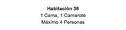 Habitación 38 1 Cama, 1 Camarote Máximo 4 Personas
