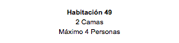 Habitación 49 2 Camas Máximo 4 Personas